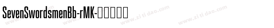 SevenSwordsmenBb-rMK字体转换