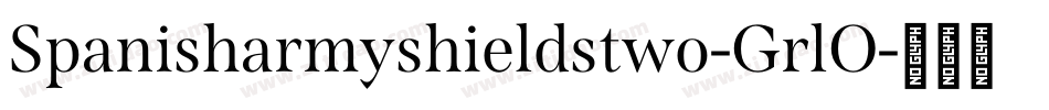 Spanisharmyshieldstwo-GrlO字体转换