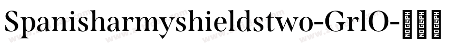 Spanisharmyshieldstwo-GrlO字体转换