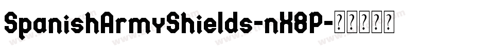 SpanishArmyShields-nX8P字体转换