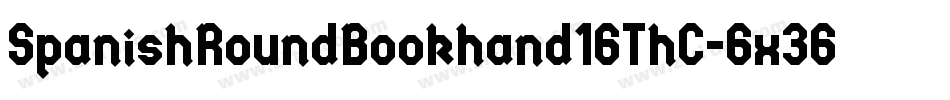 SpanishRoundBookhand16ThC-6x36字体转换