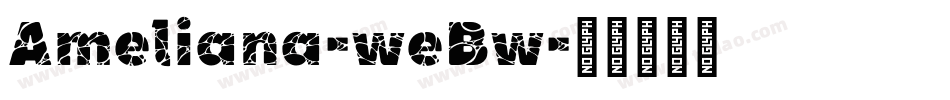 Ameliana-weBw字体转换