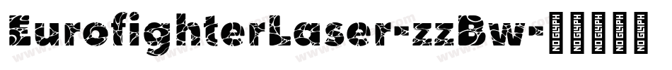 EurofighterLaser-zzBw字体转换