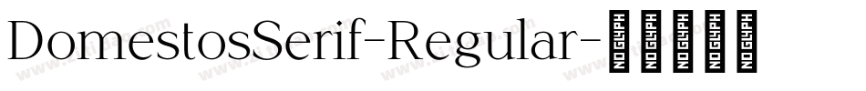 DomestosSerif-Regular字体转换