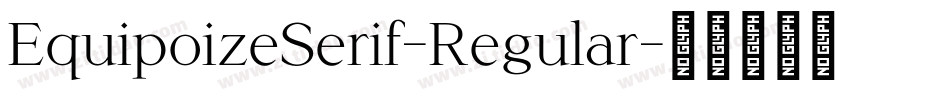 EquipoizeSerif-Regular字体转换