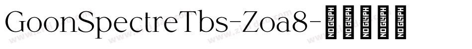 GoonSpectreTbs-Zoa8字体转换