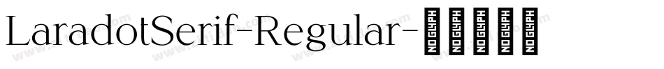 LaradotSerif-Regular字体转换