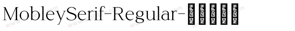 MobleySerif-Regular字体转换