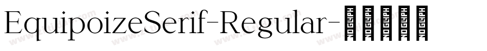 EquipoizeSerif-Regular字体转换
