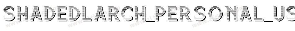 ShadedLarch_PERSONAL_USE字体转换