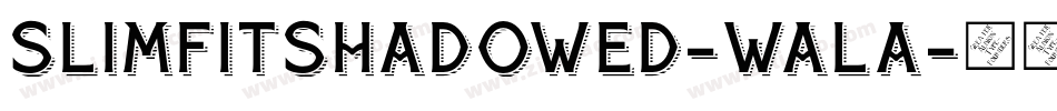 SlimfitShadowed-WaLA字体转换
