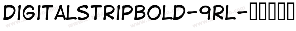DigitalstripBold-9RL字体转换