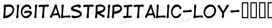 DigitalstripItalic-l0y字体转换