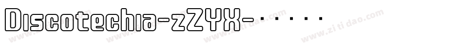 Discotechia-zZYX字体转换