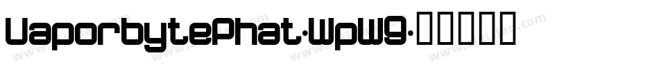 VaporbytePhat-WpW9字体转换