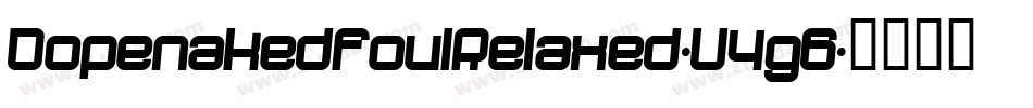DopenakedfoulRelaxed-V4g6字体转换 DopenakedfoulRelaxed-V4g6字体转换
