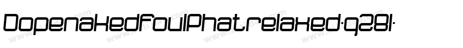 DopenakedfoulPhatrelaxed-q28l字体转换