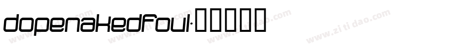 dopenakedfoul字体转换