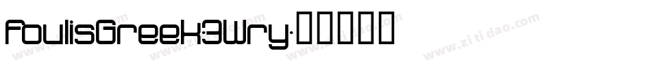 FoulisGreek-3Wry字体转换