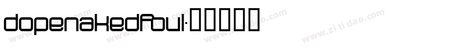 dopenakedfoul字体转换