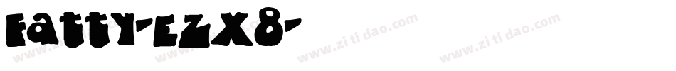 Fatty-EZx8字体转换