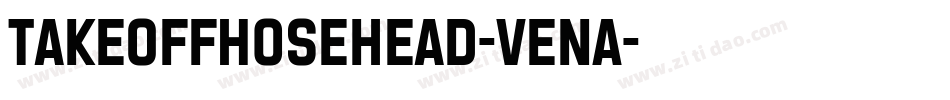 TakeOffHosehead-venA字体转换