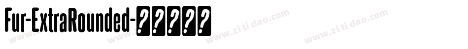 Fur-ExtraRounded字体转换