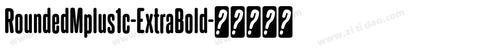 RoundedMplus1c-ExtraBold字体转换