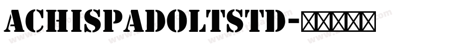 AchispadoLTStd字体转换