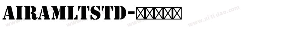 AiramLTStd字体转换