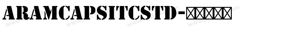 AramCapsITCStd字体转换