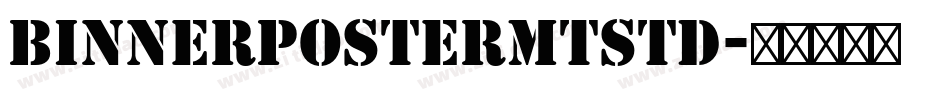 BinnerPosterMTStd字体转换