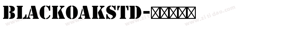 BlackoakStd字体转换