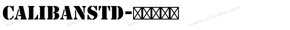 CalibanStd字体转换