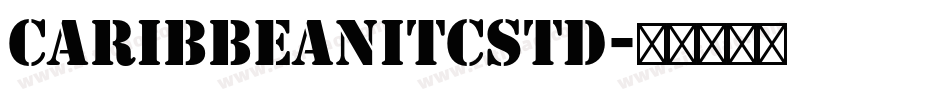 CaribbeanITCStd字体转换