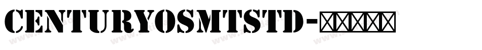 CenturyOSMTStd字体转换