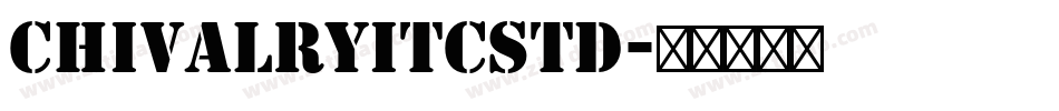 ChivalryITCStd字体转换