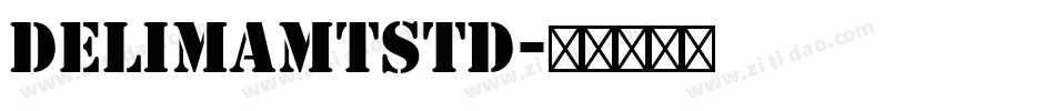 DelimaMTStd字体转换
