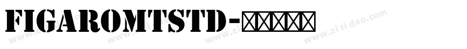 FigaroMTStd字体转换