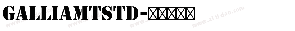 GalliaMTStd字体转换