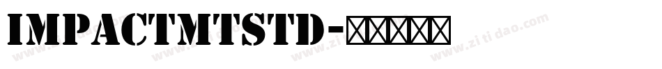 ImpactMTStd字体转换