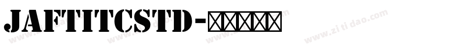 JaftITCStd字体转换