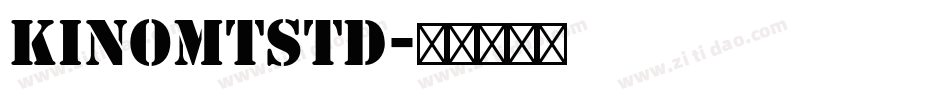 KinoMTStd字体转换