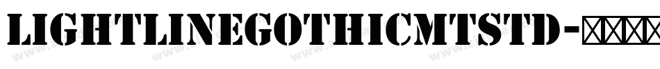 LightlineGothicMTStd字体转换