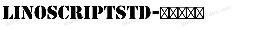 LinoscriptStd字体转换