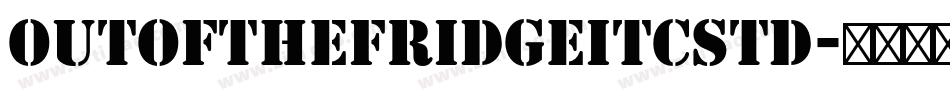 OutoftheFridgeITCStd字体转换