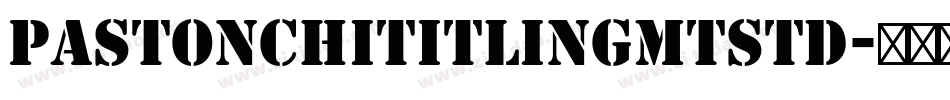 PastonchiTitlingMTStd字体转换