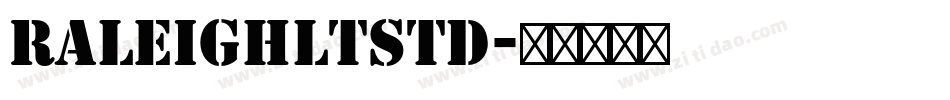 RaleighLTStd字体转换
