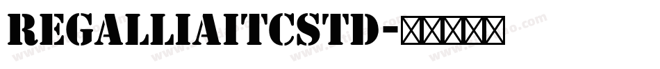 RegalliaITCStd字体转换