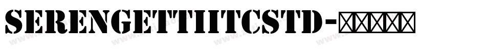 SerengettiITCStd字体转换